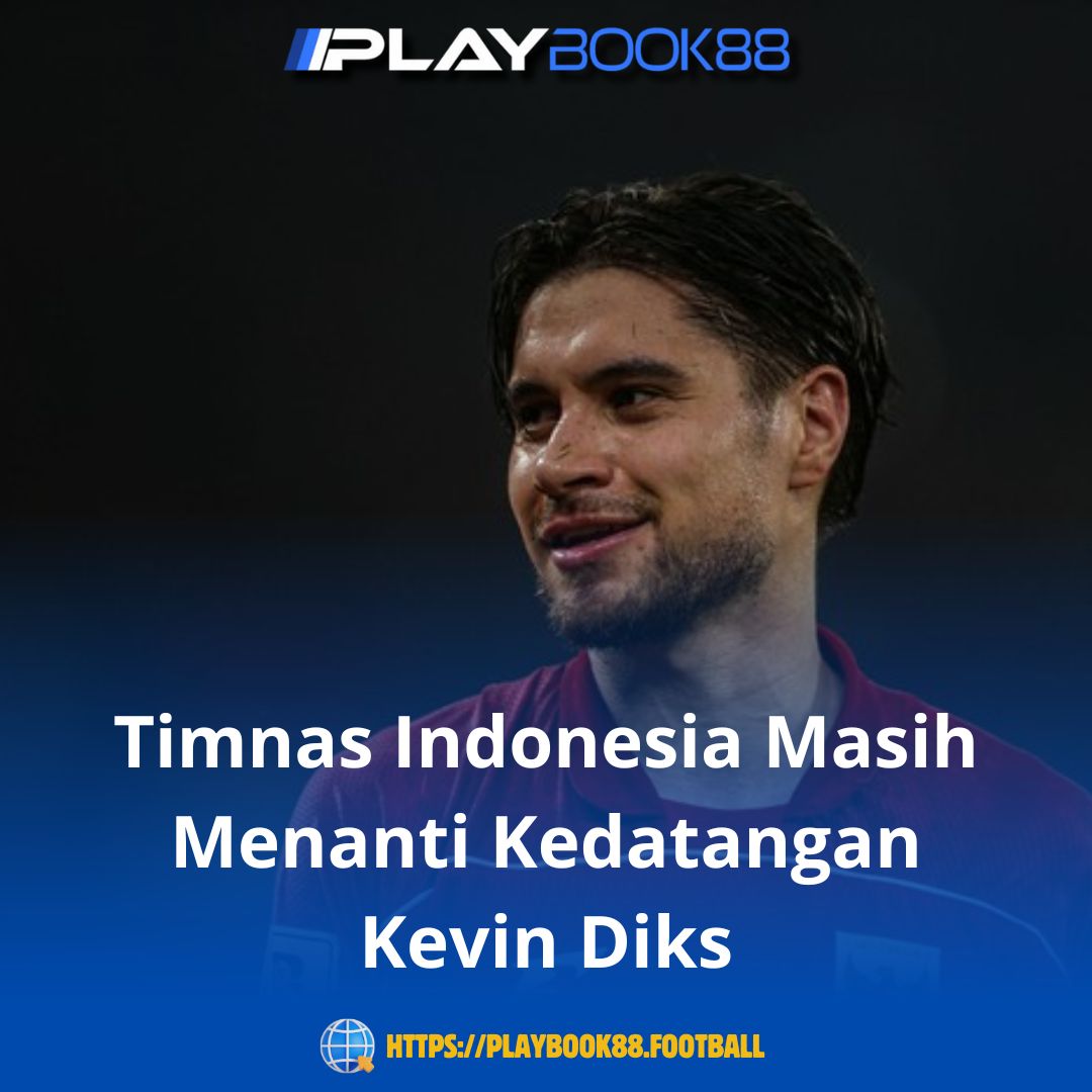 Timnas Indonesia Masih Menanti Kedatangan Kevin Diks Jelang Laga Penting